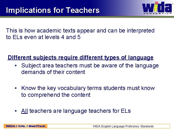 Implications for Teachers This is how academic texts appear and can be interpreted to