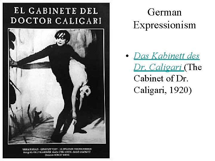 German Expressionism • Das Kabinett des Dr. Caligari (The Cabinet of Dr. Caligari, 1920)