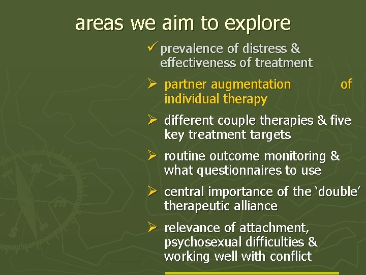 areas we aim to explore ü prevalence of distress & effectiveness of treatment Ø