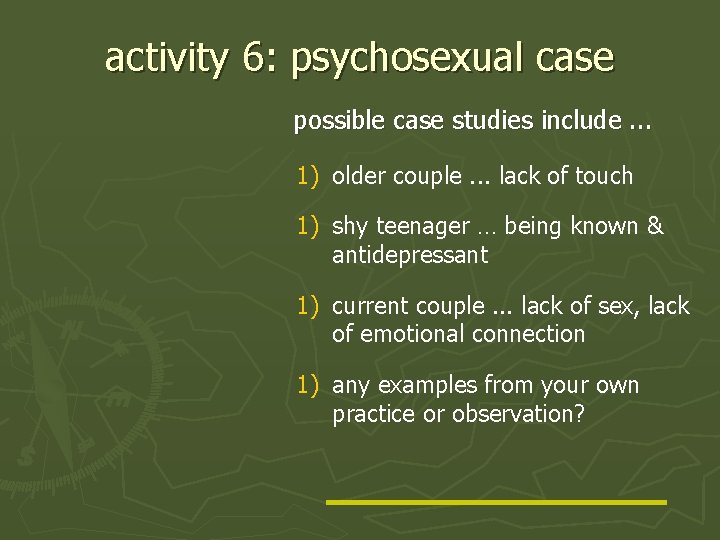 activity 6: psychosexual case possible case studies include. . . 1) older couple. .