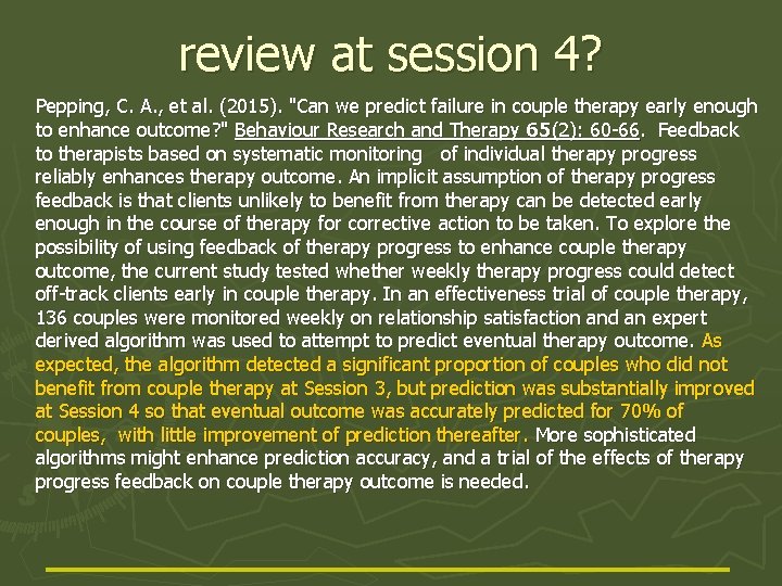 review at session 4? Pepping, C. A. , et al. (2015). "Can we predict