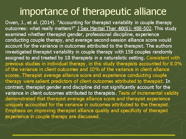 importance of therapeutic alliance Owen, J. , et al. (2014). "Accounting for therapist variability