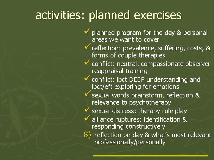 activities: planned exercises ü planned program for the day & personal areas we want