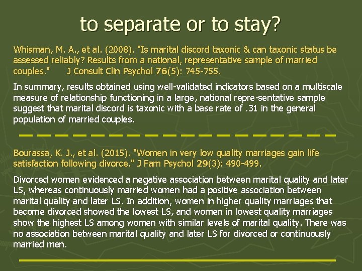 to separate or to stay? Whisman, M. A. , et al. (2008). "Is marital