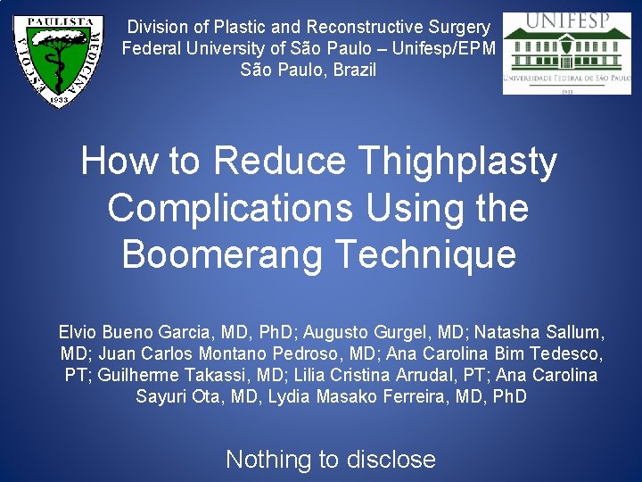 Division of Plastic and Reconstructive Surgery Federal University of São Paulo – Unifesp/EPM São