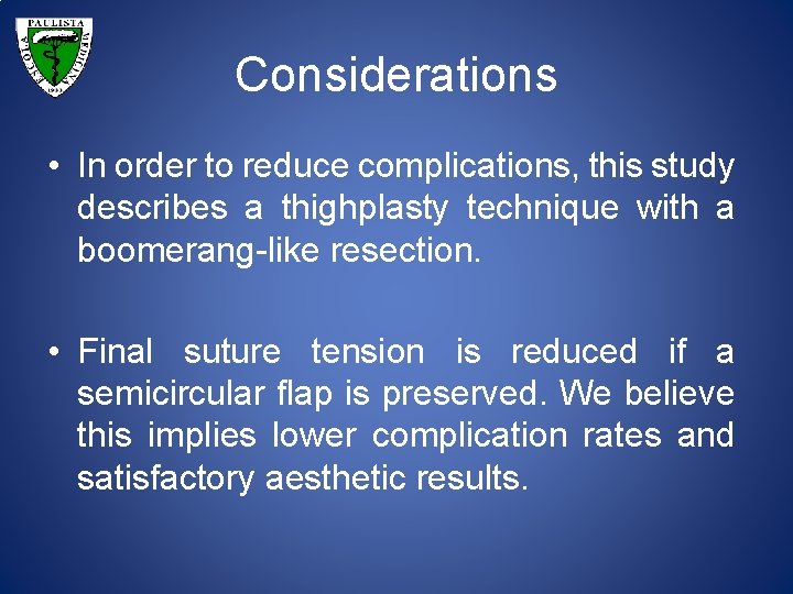 Considerations • In order to reduce complications, this study describes a thighplasty technique with