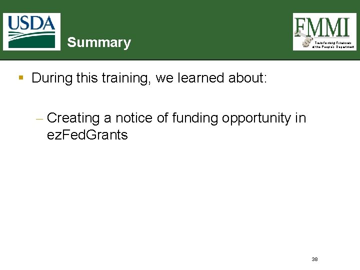 Summary Transforming Financials at the People’s Department § During this training, we learned about: Summary Transforming Financials at the People’s Department § During this training, we learned about: