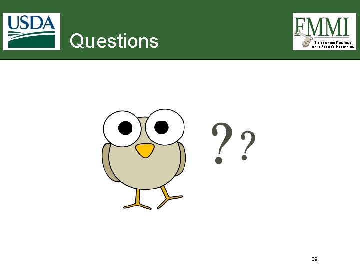 Questions Transforming Financials at the People’s Department 39 Questions Transforming Financials at the People’s Department 39