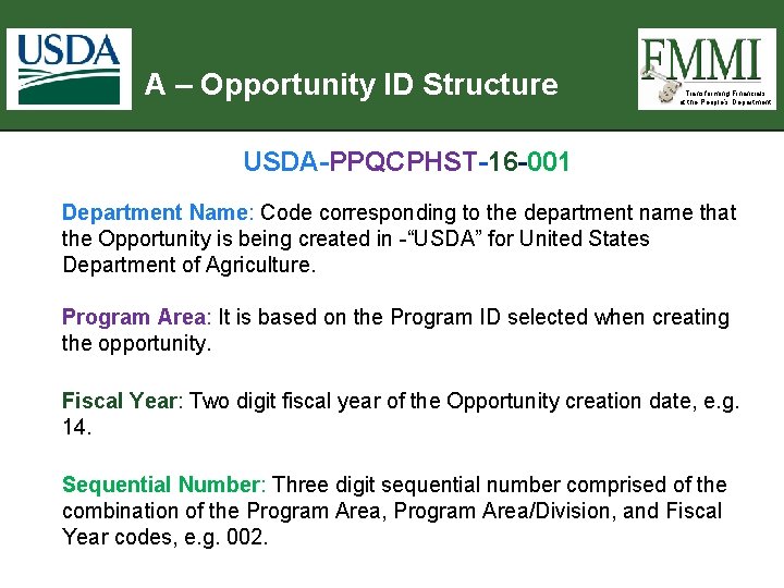 A – Opportunity ID Structure Transforming Financials at the People’s Department USDA-PPQCPHST-16 -001 Department A – Opportunity ID Structure Transforming Financials at the People’s Department USDA-PPQCPHST-16 -001 Department