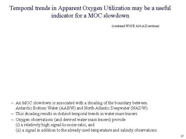 Temporal trends in Apparent Oxygen Utilization may be a useful indicator for a MOC