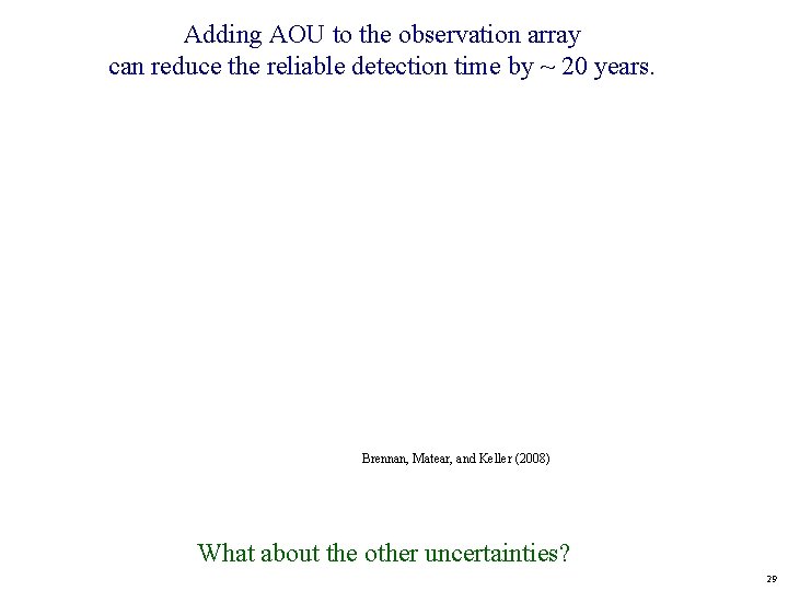 Adding AOU to the observation array can reduce the reliable detection time by ~