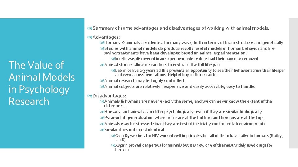 Summary of some advantages and disadvantages of working with animal models. Advantages: Humans