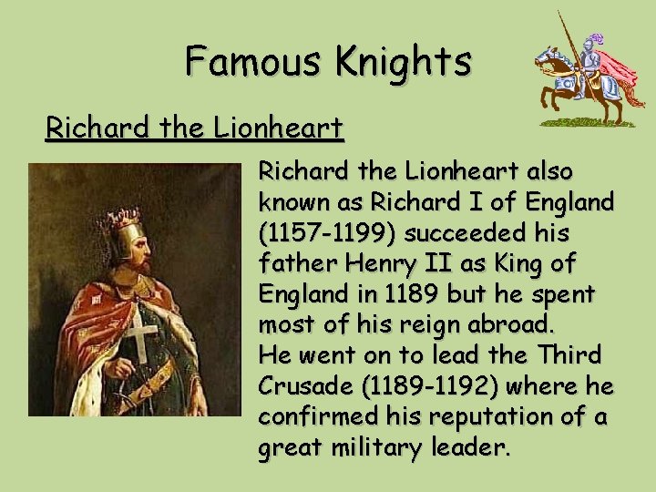 Famous Knights Richard the Lionheart also known as Richard I of England (1157 -1199)