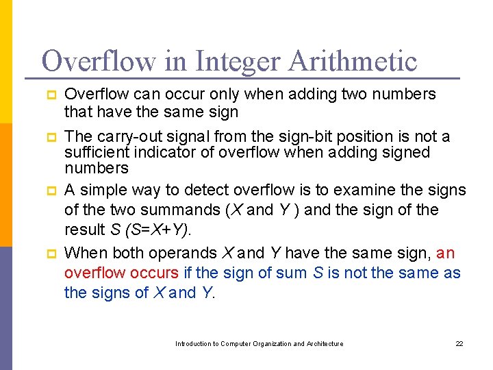 Overflow in Integer Arithmetic p Overflow can occur only when adding two numbers that