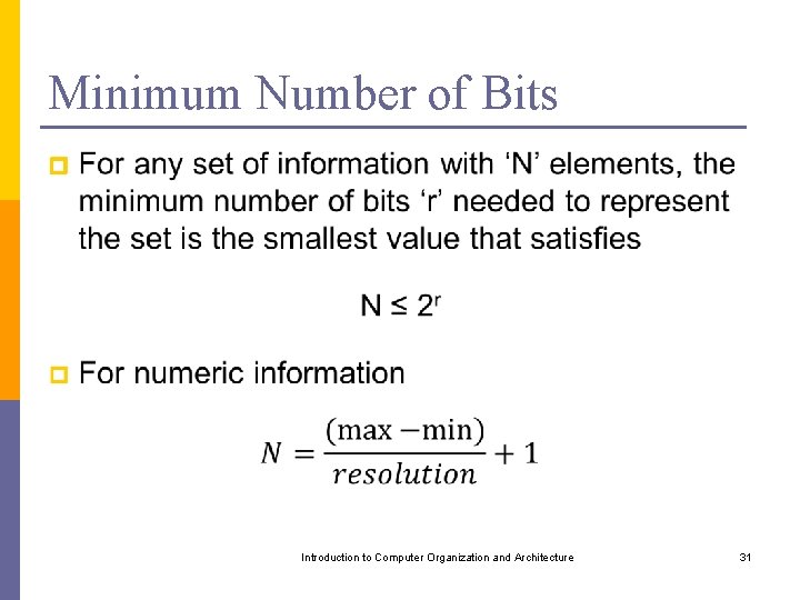 Minimum Number of Bits p Introduction to Computer Organization and Architecture 31 