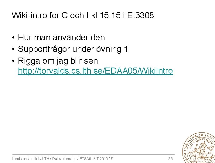 Wiki-intro för C och I kl 15. 15 i E: 3308 • Hur man
