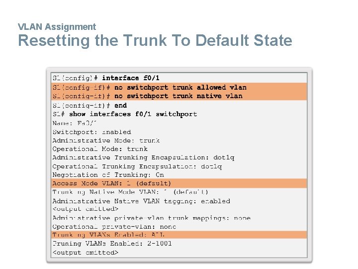 VLAN Assignment Resetting the Trunk To Default State 