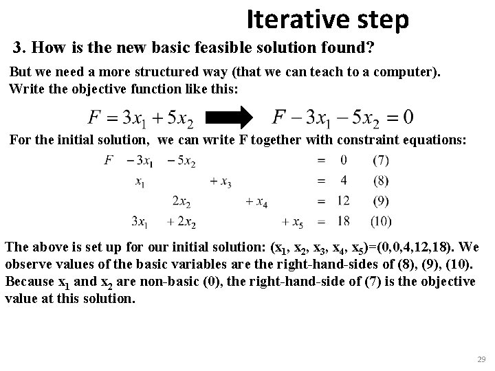 Iterative step 3. How is the new basic feasible solution found? But we need