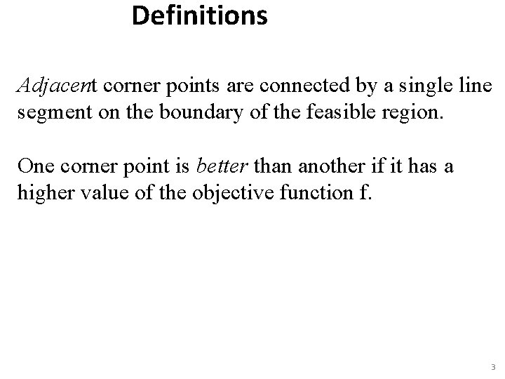 Definitions Adjacent corner points are connected by a single line segment on the boundary