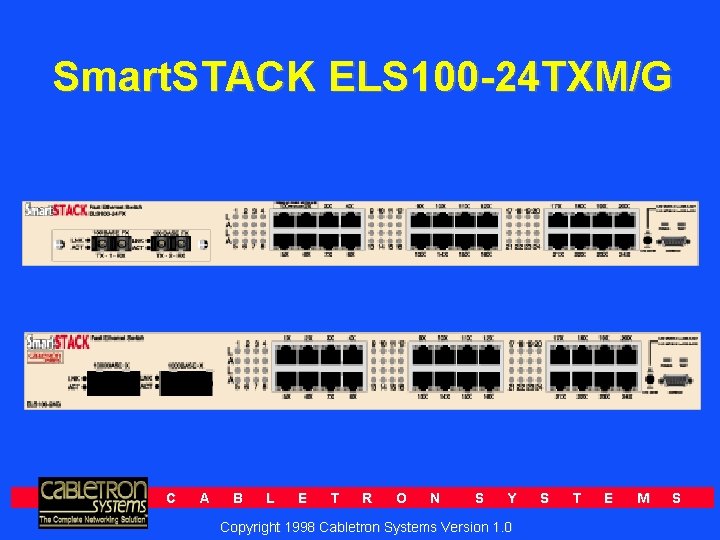 Smart. STACK ELS 100 -24 TXM/G C A B L E T R O