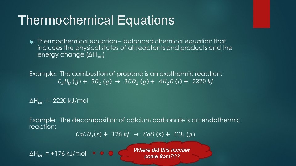 Thermochemical Equations Where did this number come from? ? ? 