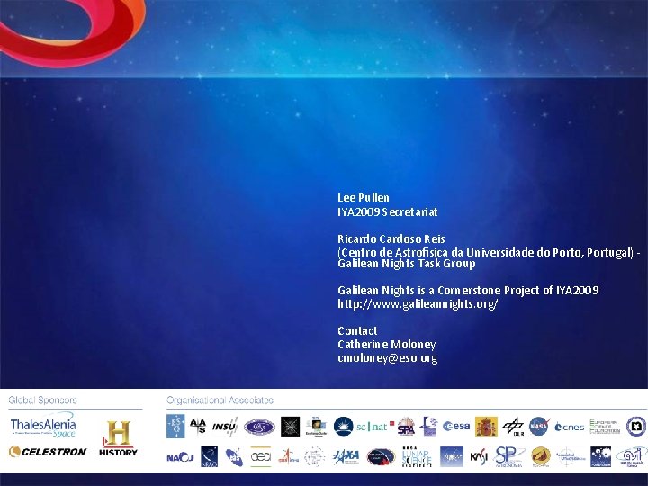 Lee Pullen IYA 2009 Secretariat Ricardo Cardoso Reis (Centro de Astrofísica da Universidade do