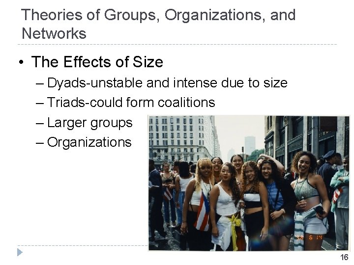 Theories of Groups, Organizations, and Networks • The Effects of Size – Dyads-unstable and