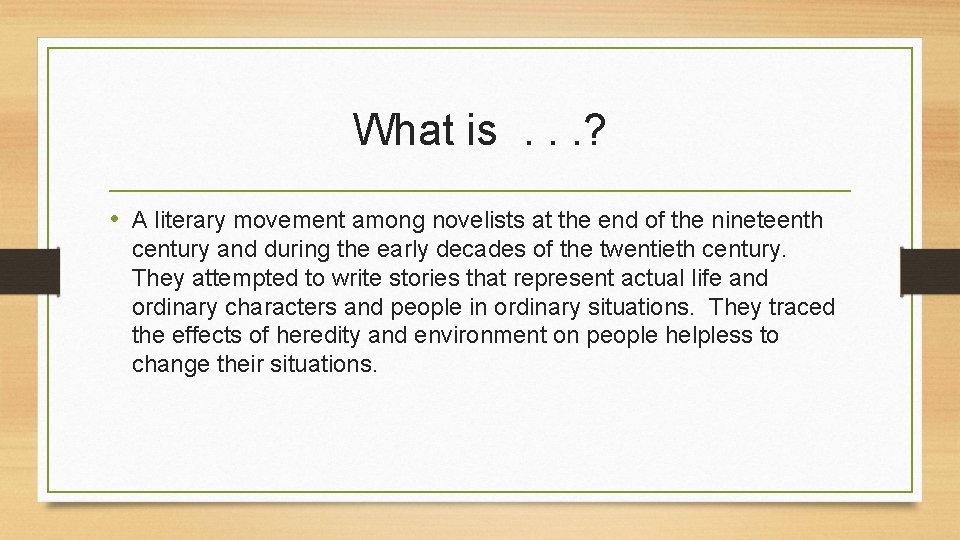 What is . . . ? • A literary movement among novelists at the