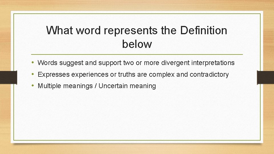 What word represents the Definition below • Words suggest and support two or more