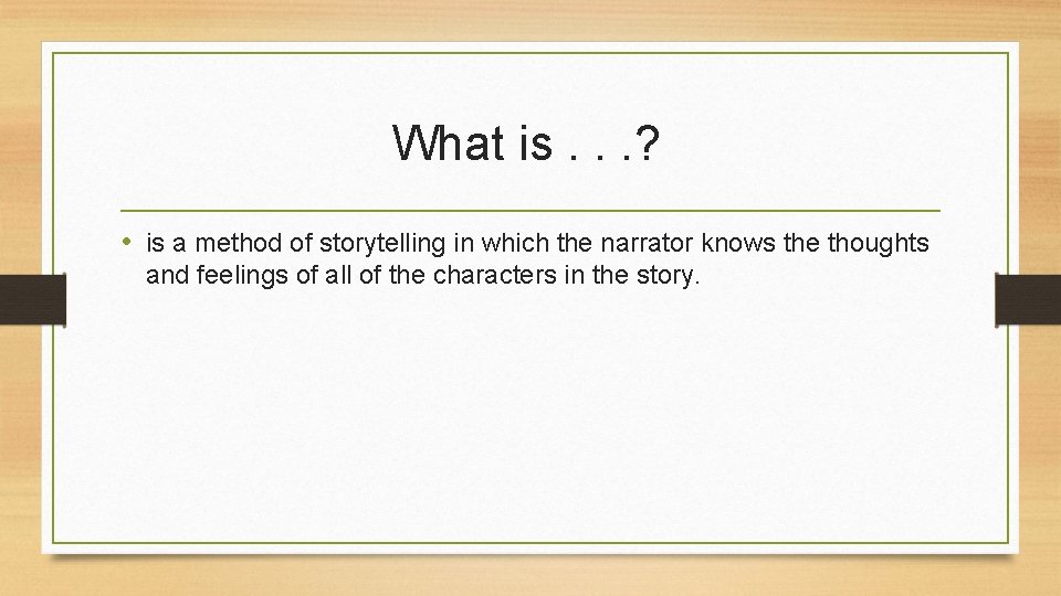 What is. . . ? • is a method of storytelling in which the