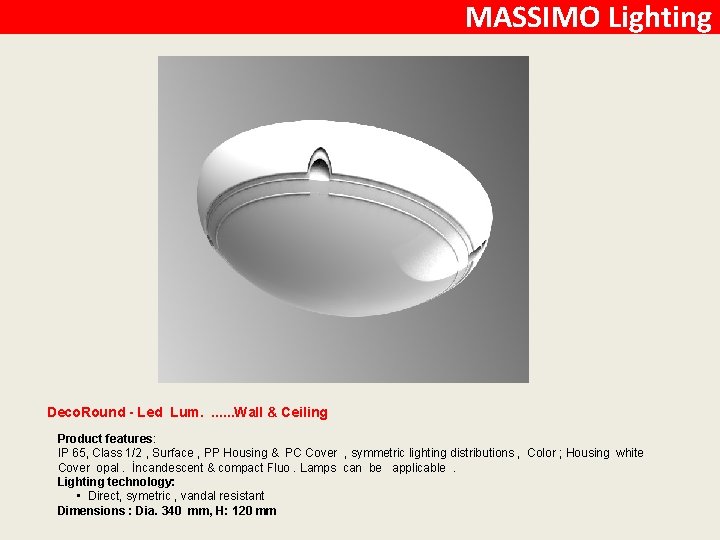 MASSIMO Lighting Deco. Round - Led Lum. . . . Wall & Ceiling Product