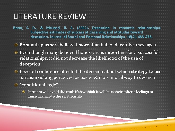 LITERATURE REVIEW Boon, S. D. , & Mc. Leod, B. A. (2001). Deception in