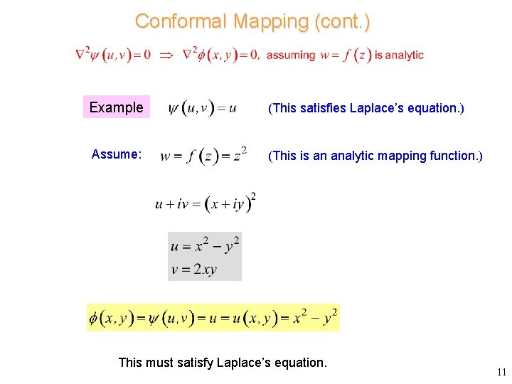 Conformal Mapping (cont. ) Example (This satisfies Laplace’s equation. ) Assume: (This is an