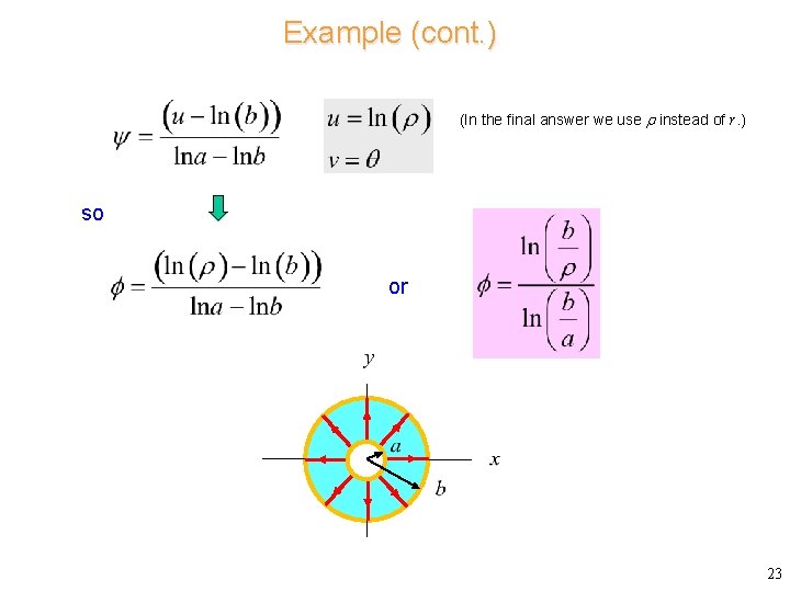 Example (cont. ) (In the final answer we use instead of r. ) so