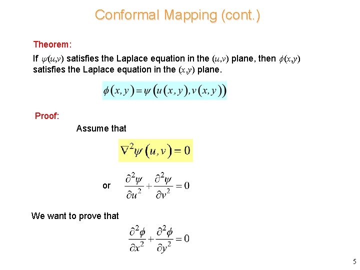 Conformal Mapping (cont. ) Theorem: If (u, v) satisfies the Laplace equation in the