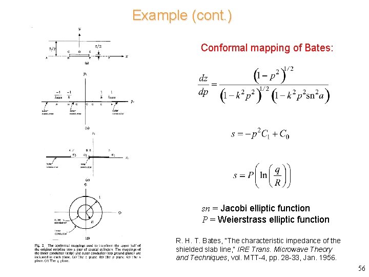 Example (cont. ) Conformal mapping of Bates: sn = Jacobi elliptic function P =