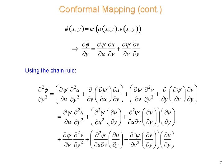 Conformal Mapping (cont. ) Using the chain rule: 7 