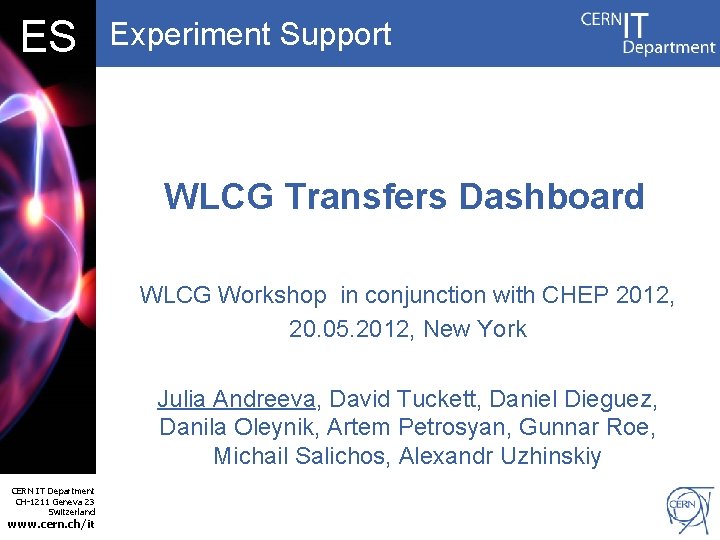 DB ES Experiment Support WLCG Transfers Dashboard WLCG Workshop in conjunction with CHEP 2012,