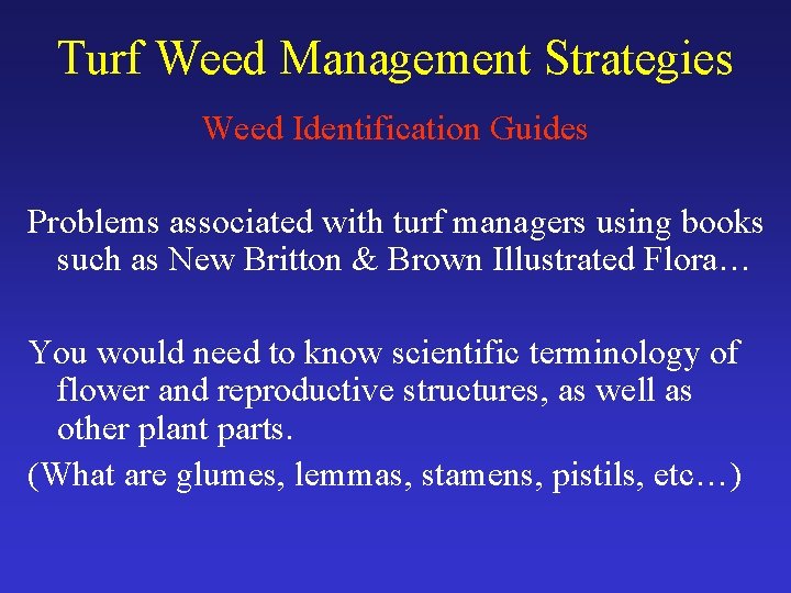 Turf Weed Management Strategies Weed Identification Guides Problems associated with turf managers using books