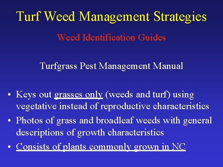 Turf Weed Management Strategies Weed Identification Guides Turfgrass Pest Management Manual • Keys out