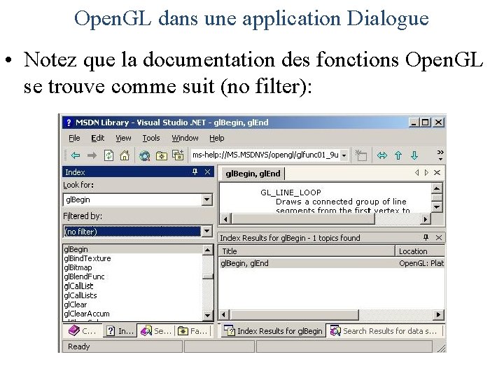 Open. GL dans une application Dialogue • Notez que la documentation des fonctions Open.