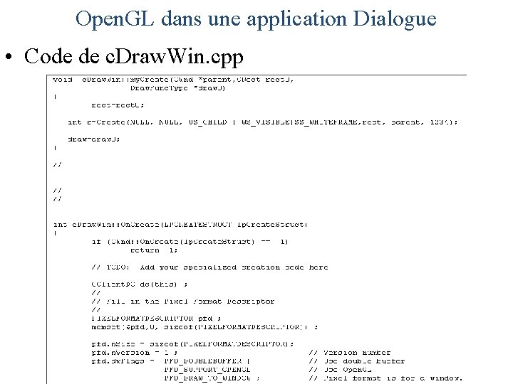 Open. GL dans une application Dialogue • Code de c. Draw. Win. cpp 