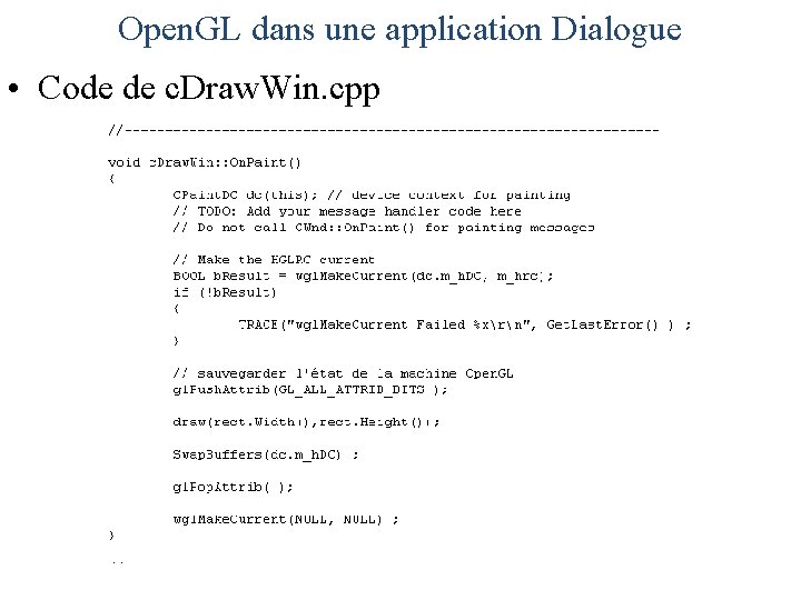 Open. GL dans une application Dialogue • Code de c. Draw. Win. cpp 