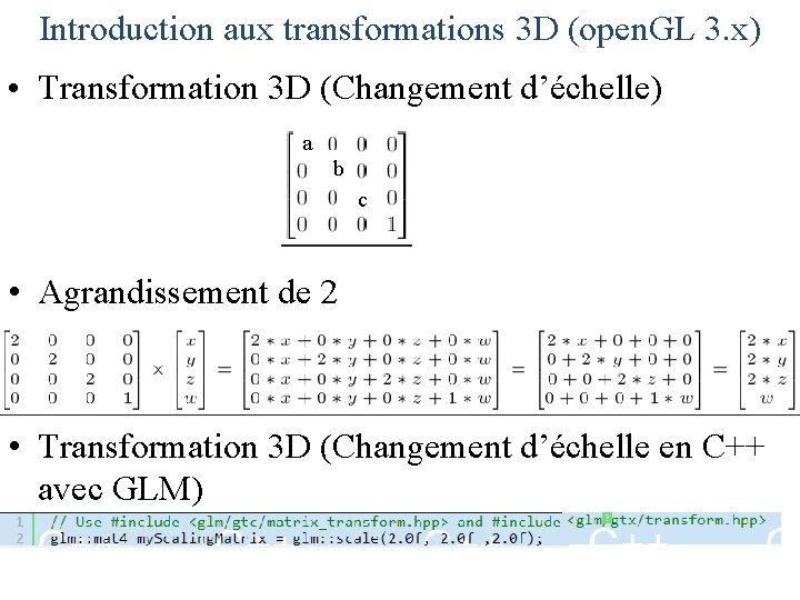 Introduction aux transformations 3 D (open. GL 3. x) • Transformation 3 D (Changement