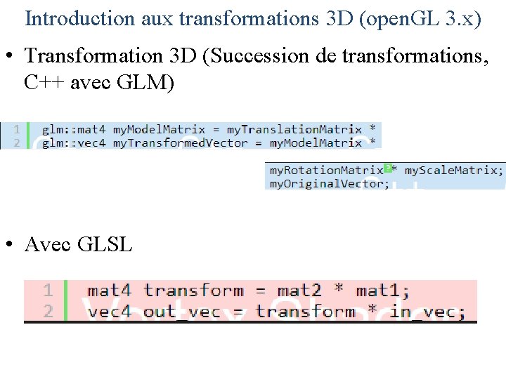 Introduction aux transformations 3 D (open. GL 3. x) • Transformation 3 D (Succession