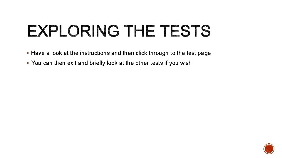 § Have a look at the instructions and then click through to the test