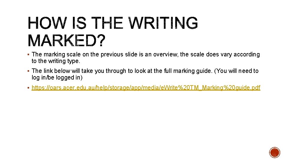 § The marking scale on the previous slide is an overview, the scale does