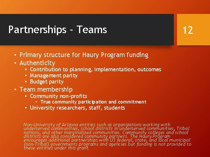 Partnerships - Teams 12 • Primary structure for Haury Program funding • Authenticity • Partnerships - Teams 12 • Primary structure for Haury Program funding • Authenticity •