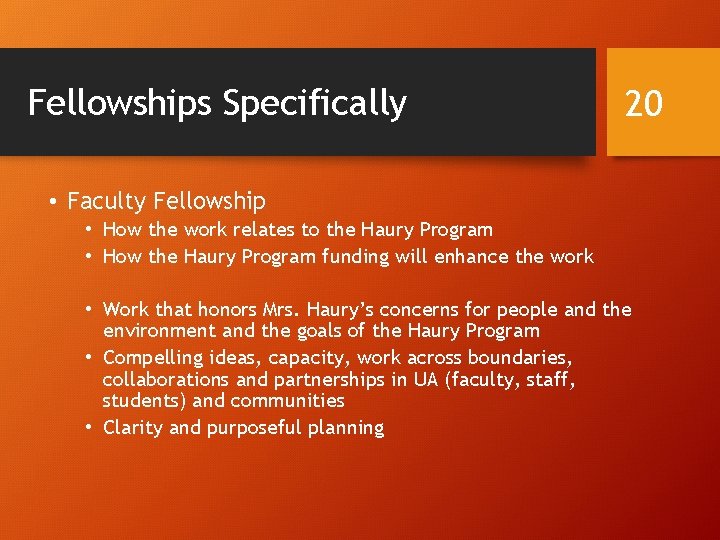 Fellowships Specifically 20 • Faculty Fellowship • How the work relates to the Haury Fellowships Specifically 20 • Faculty Fellowship • How the work relates to the Haury