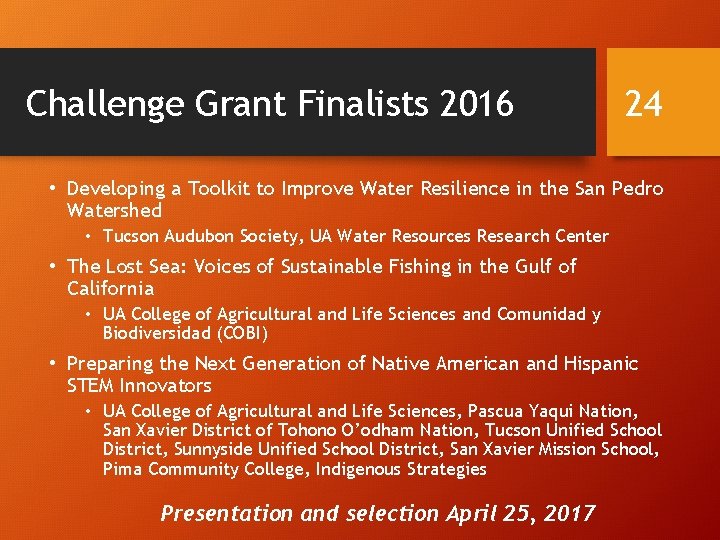 Challenge Grant Finalists 2016 24 • Developing a Toolkit to Improve Water Resilience in Challenge Grant Finalists 2016 24 • Developing a Toolkit to Improve Water Resilience in